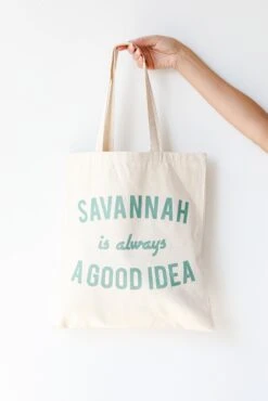 Savannah Is Always A Good Idea Tote Bag -Trendy Clothing Store shopdressup custom tote bags 17